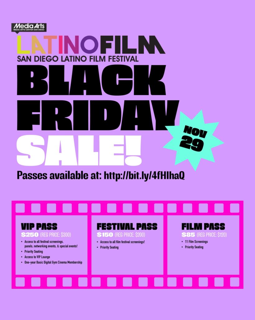 32nd San Diego Latino Film Festival Black Friday Pass Sale